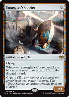 Smuggler's Copter
 Flying
Whenever Smuggler's Copter attacks or blocks, you may draw a card. If you do, discard a card.
Crew 1 (Tap any number of creatures you control with total power 1 or more: This Vehicle becomes an artifact creature until end of turn.)